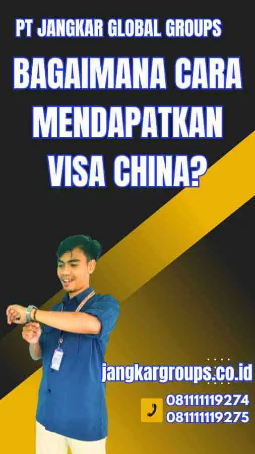 Bagaimana Cara Mendapatkan Visa China?