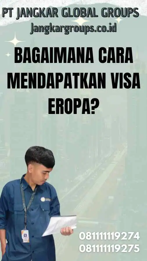 Bagaimana Cara Mendapatkan Visa Eropa?