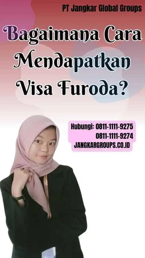 Bagaimana Cara Mendapatkan Visa Furoda