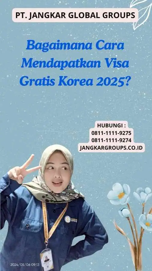 Bagaimana Cara Mendapatkan Visa Gratis Korea 2025?