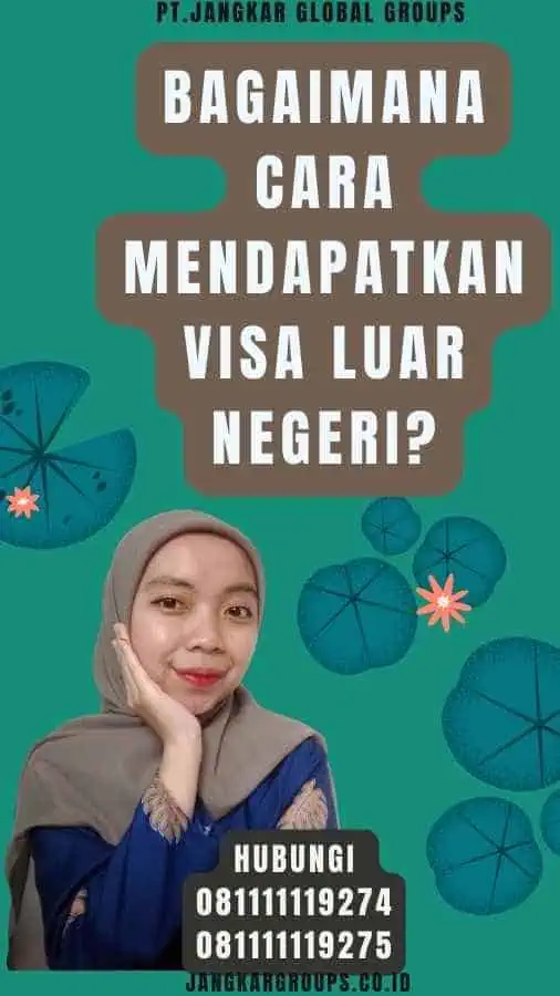 Bagaimana Cara Mendapatkan Visa Luar Negeri