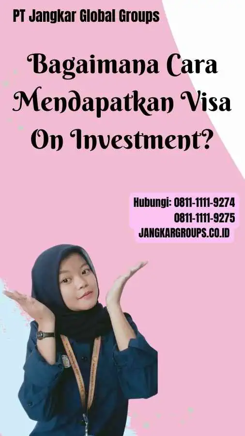 Bagaimana Cara Mendapatkan Visa On Investment