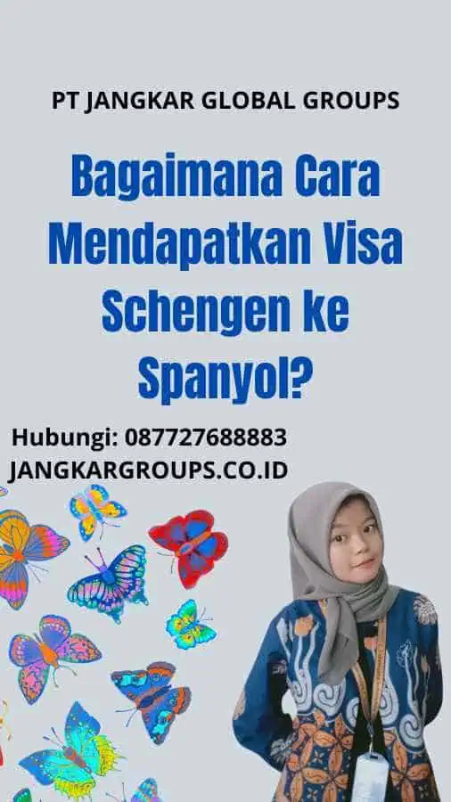 Bagaimana Cara Mendapatkan Visa Schengen ke Spanyol