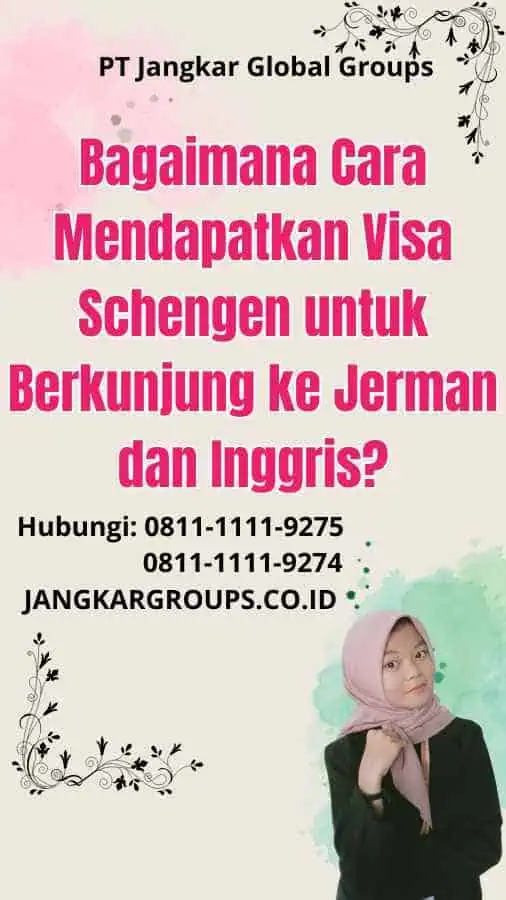 Bagaimana Cara Mendapatkan Visa Schengen untuk Berkunjung ke Jerman dan Inggris