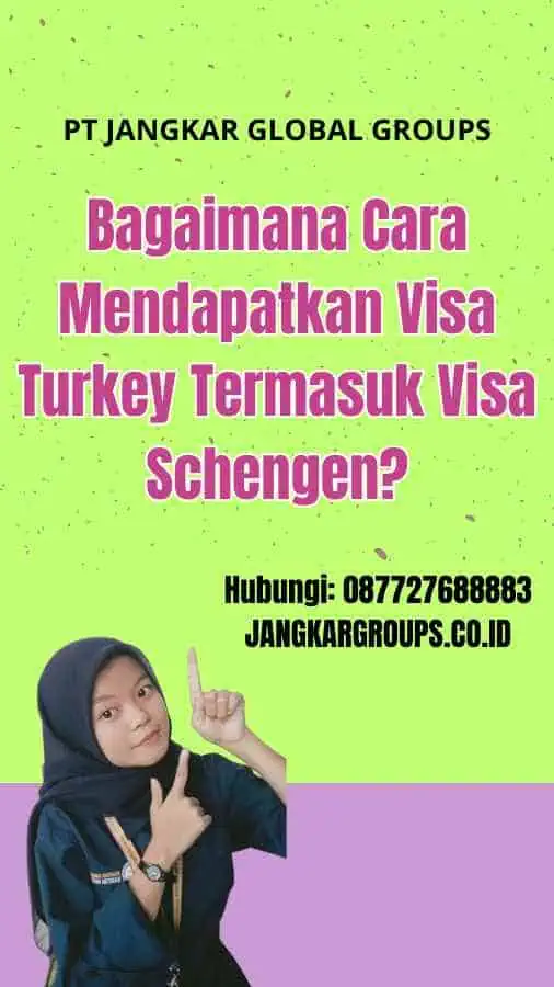 Bagaimana Cara Mendapatkan Visa Turkey Termasuk Visa Schengen