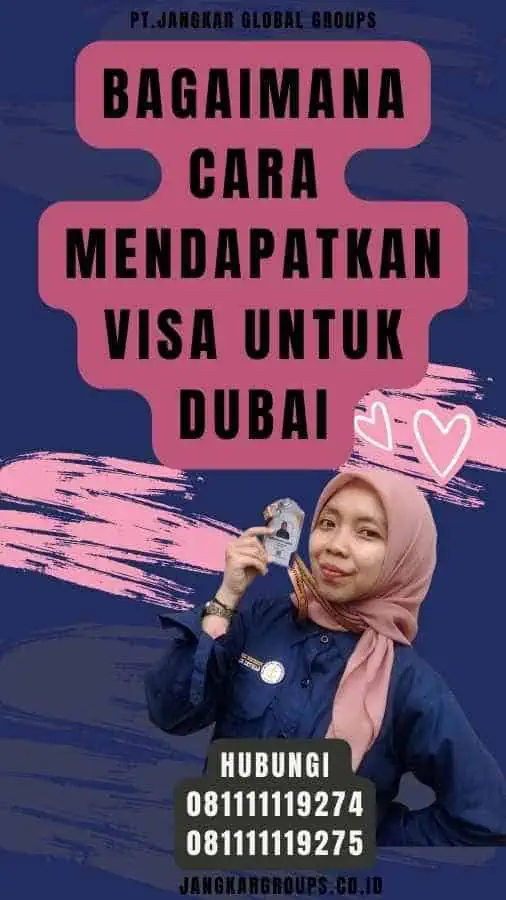 Bagaimana Cara Mendapatkan Visa untuk Dubai