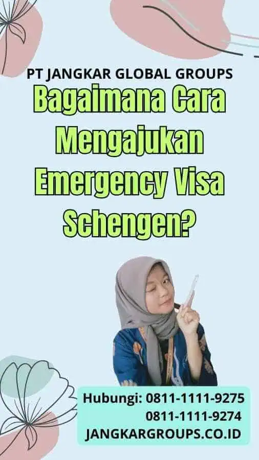 Bagaimana Cara Mengajukan Emergency Visa Schengen