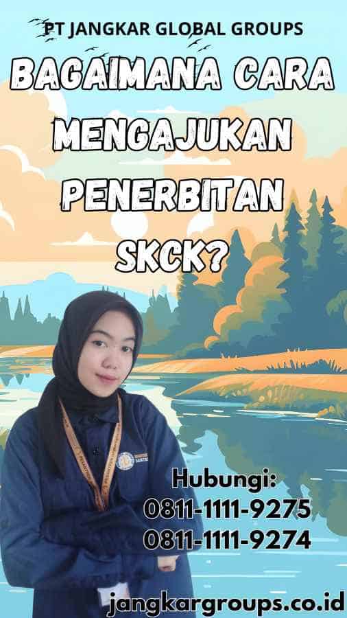 Bagaimana Cara Mengajukan Penerbitan SKCK