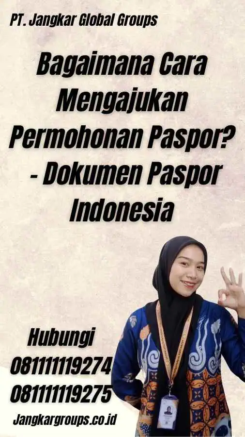 Bagaimana Cara Mengajukan Permohonan Paspor? - Dokumen Paspor Indonesia