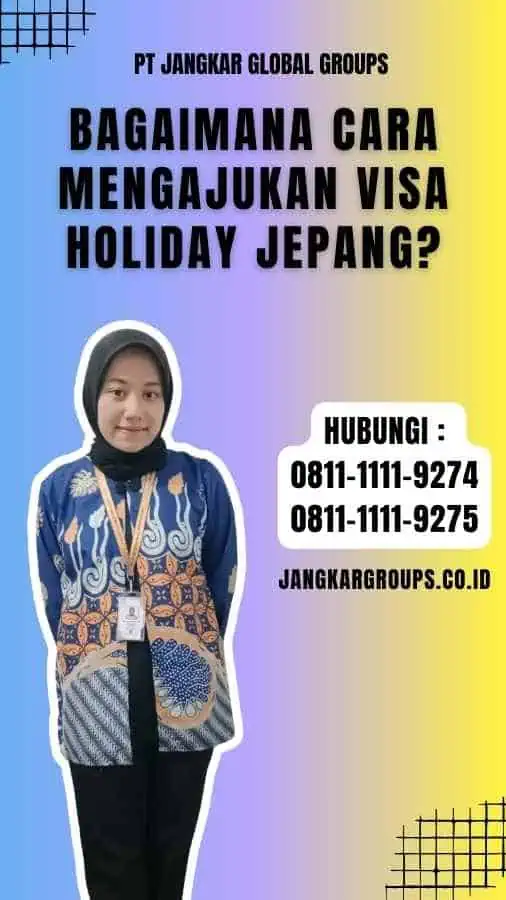 Bagaimana Cara Mengajukan Visa Holiday Jepang