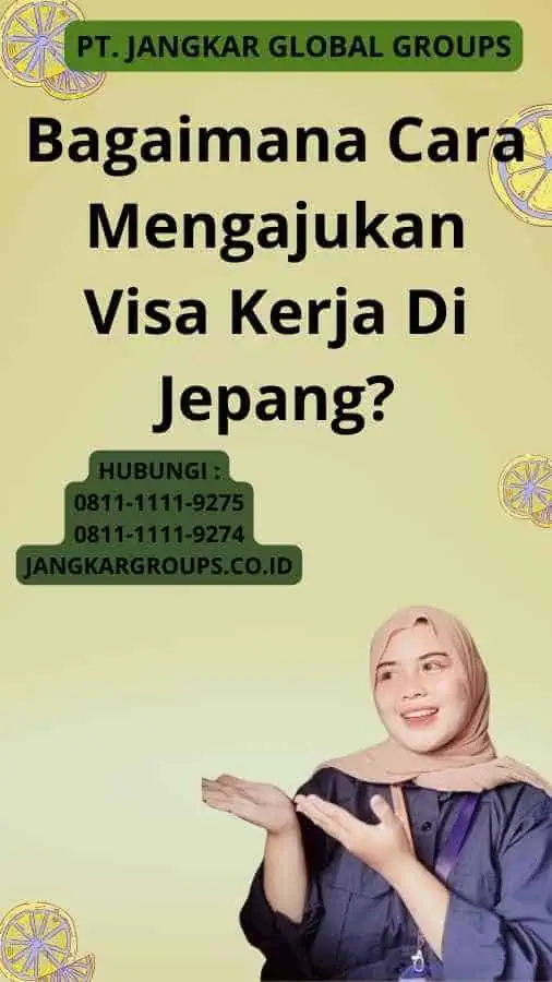 Bagaimana Cara Mengajukan Visa Kerja Di Jepang?