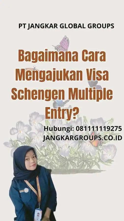 Bagaimana Cara Mengajukan Visa Schengen Multiple Entry