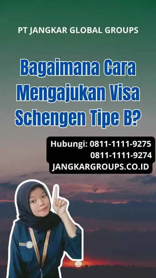 Bagaimana Cara Mengajukan Visa Schengen Tipe B