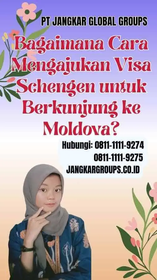 Bagaimana Cara Mengajukan Visa Schengen untuk Berkunjung ke Moldova