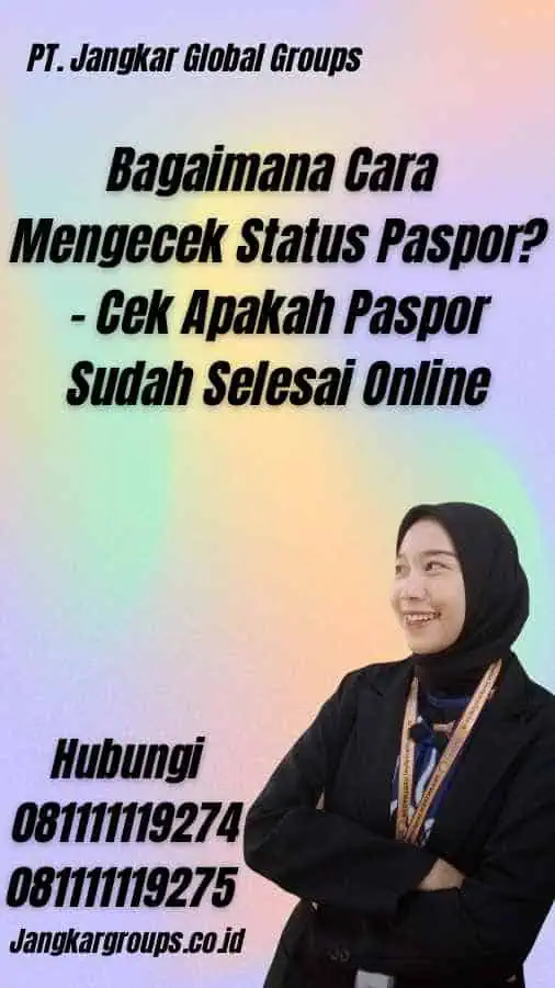 Bagaimana Cara Mengecek Status Paspor? - Cek Apakah Paspor Sudah Selesai