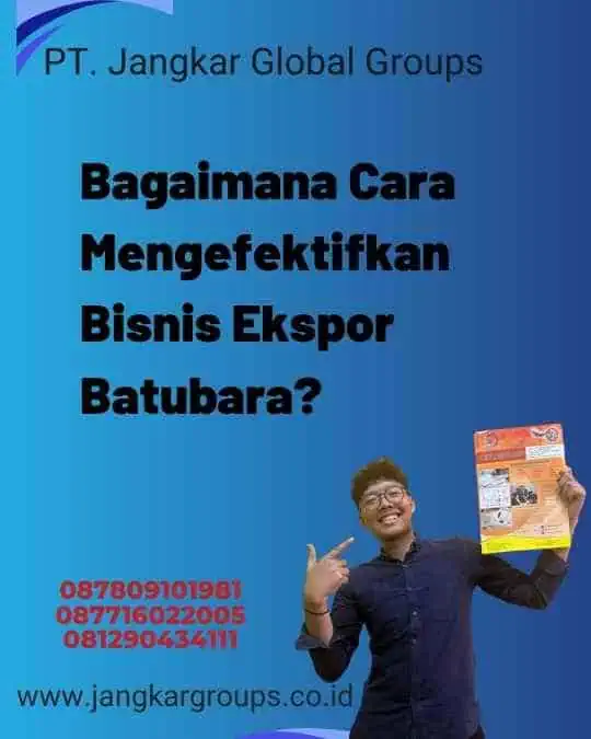 Bagaimana Cara Mengefektifkan Bisnis Ekspor Batubara?