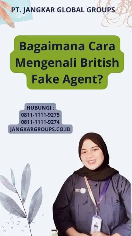 Bagaimana Cara Mengenali British Fake Agent?