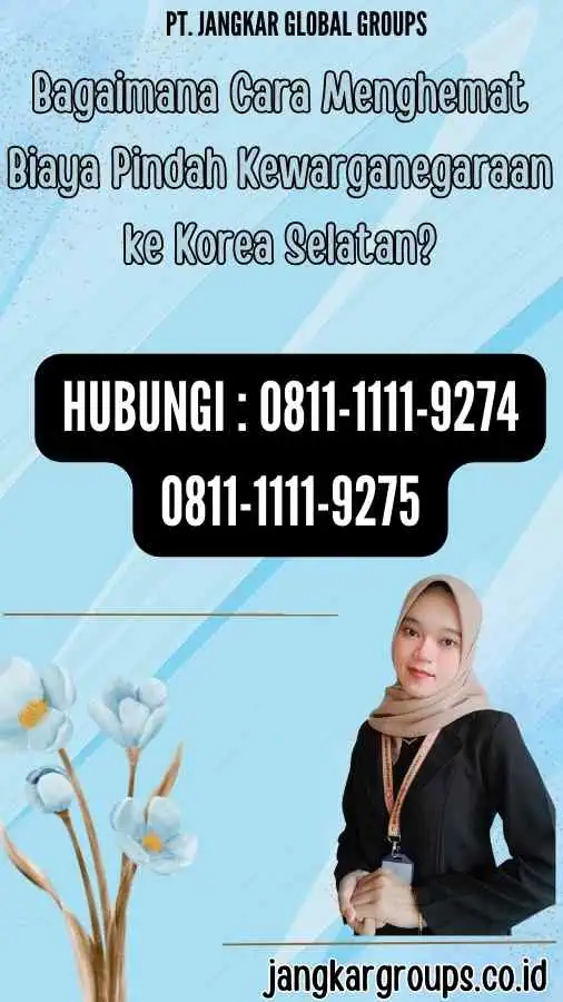 Bagaimana Cara Menghemat Biaya Pindah Kewarganegaraan ke Korea Selatan