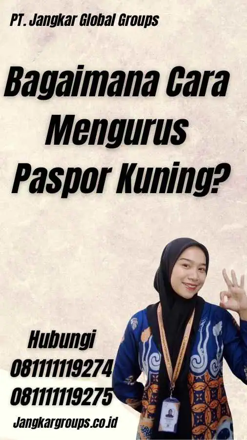 Bagaimana Cara Mengurus Paspor Kuning?