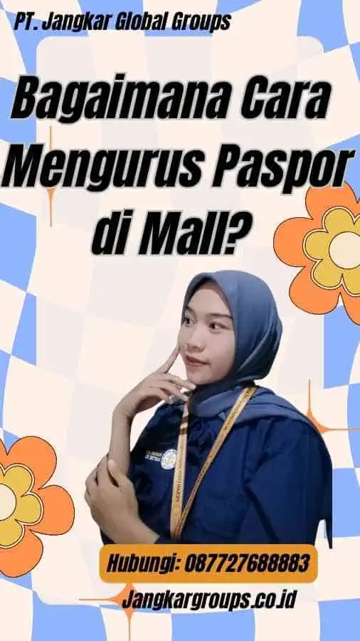 Bagaimana Cara Mengurus Paspor di Mall?