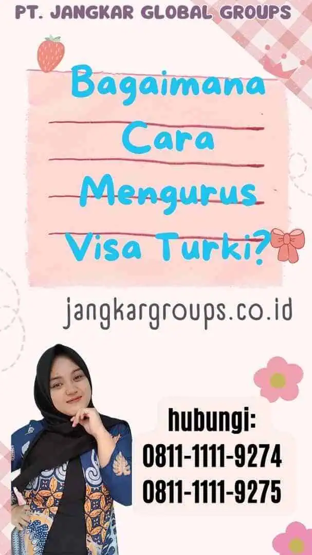 Bagaimana Cara Mengurus Visa Turki