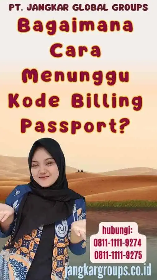 Bagaimana Cara Menunggu Kode Billing Passport