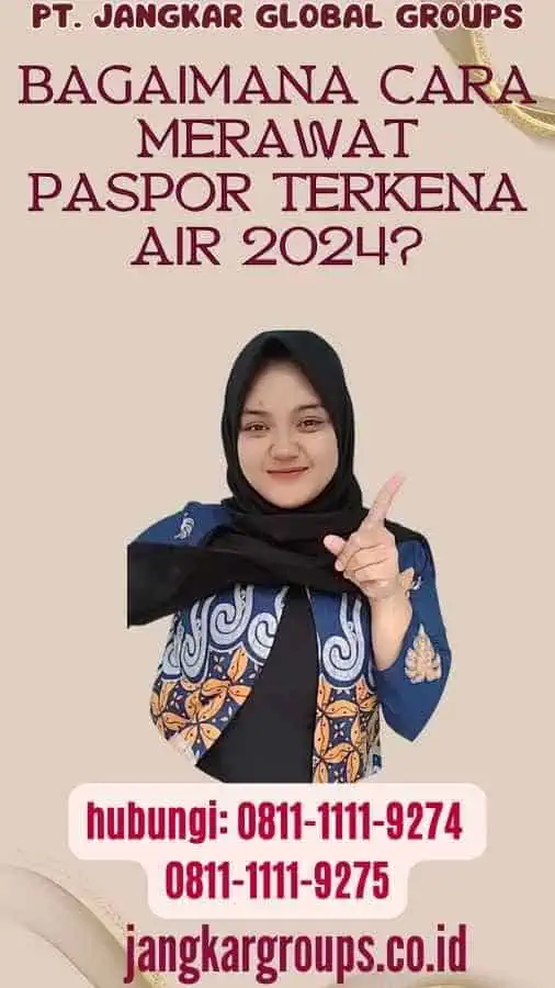 Bagaimana Cara Merawat Paspor Terkena Air 2024