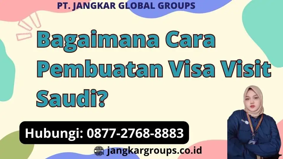 Bagaimana Cara Pembuatan Visa Visit Saudi