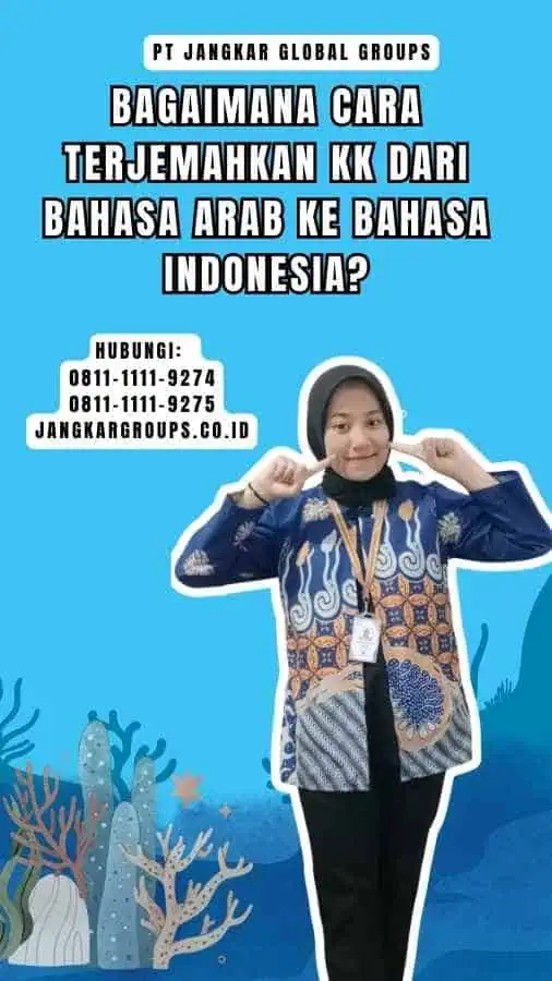 Bagaimana Cara Terjemahkan KK dari Bahasa Arab ke Bahasa Indonesia