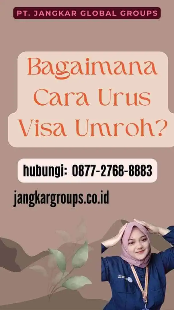 Bagaimana Cara Urus Visa Umroh