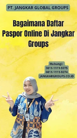 Bagaimana Daftar Paspor Online Di Jangkar Groups