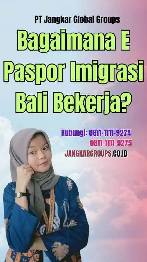 Bagaimana E Paspor Imigrasi Bali Bekerja