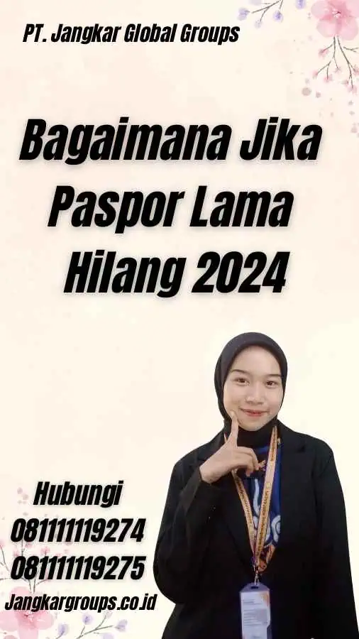 Bagaimana Jika Paspor Lama Hilang 2024