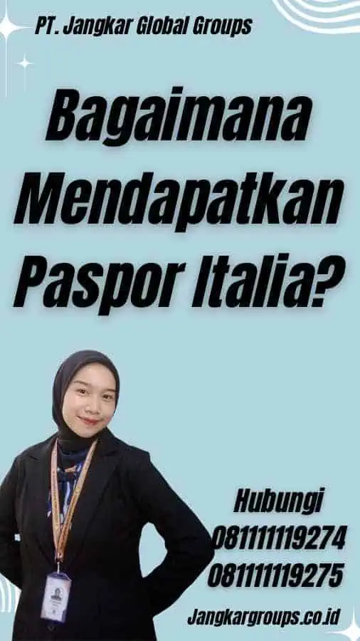 Bagaimana Mendapatkan Paspor Italia?