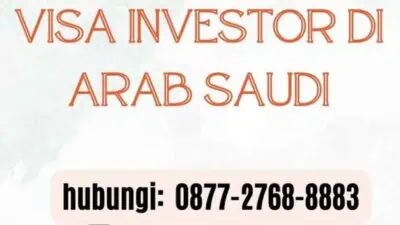 Bagaimana Mendapatkan Visa Investor di Arab Saudi