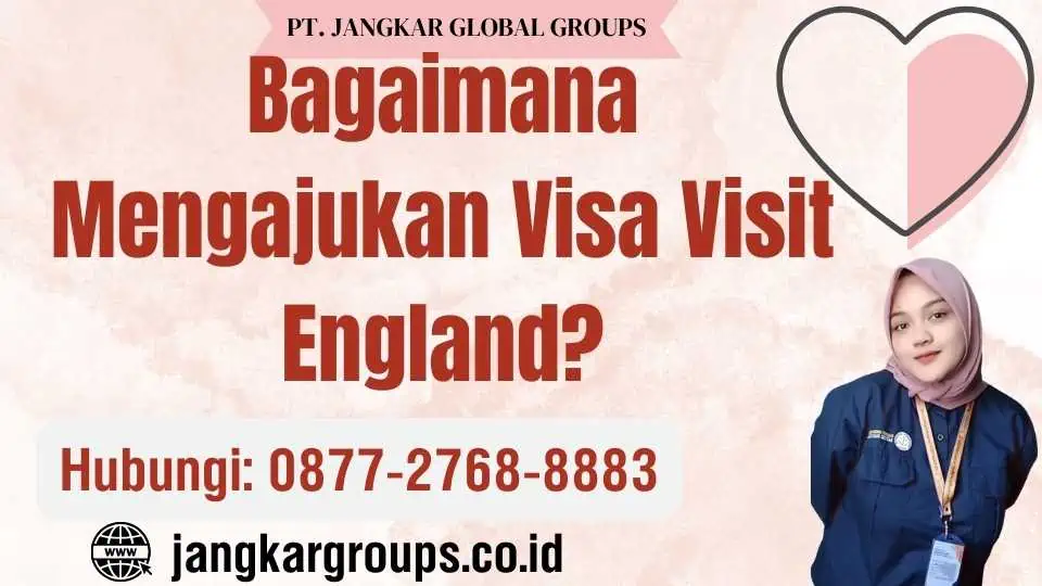 Bagaimana Mengajukan Visa Visit England