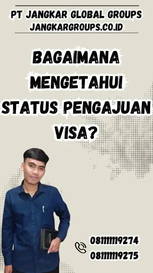 Bagaimana Mengetahui Status Pengajuan Visa? - Multiple Entry Visa Jepang