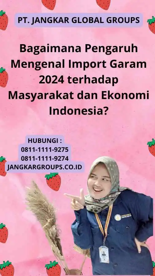 Bagaimana Pengaruh Mengenal Import Garam 2024 terhadap Masyarakat dan Ekonomi Indonesia?