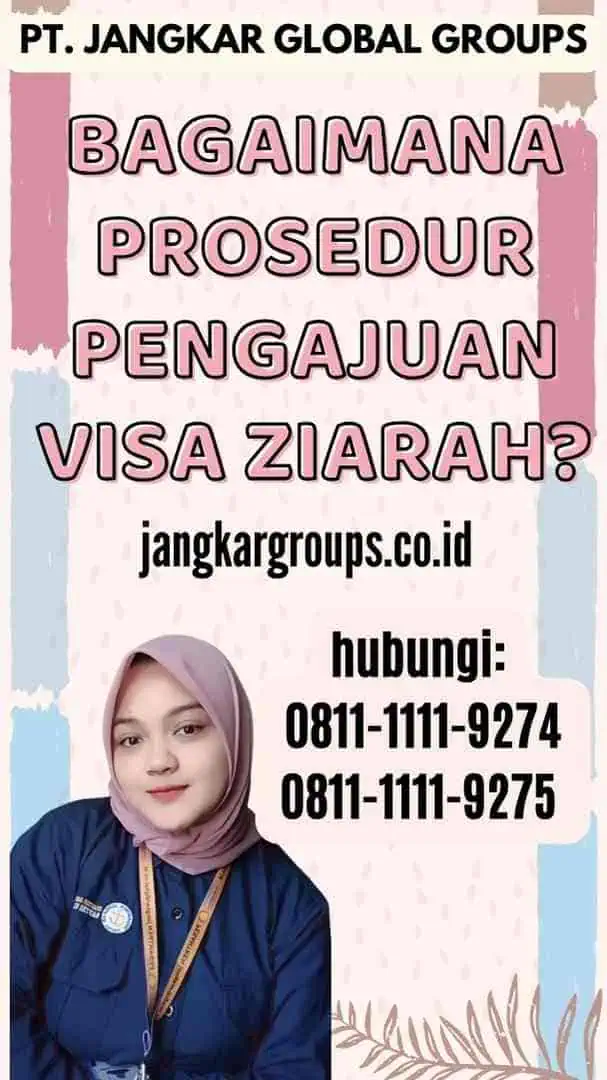 Bagaimana Prosedur Pengajuan Visa Ziarah