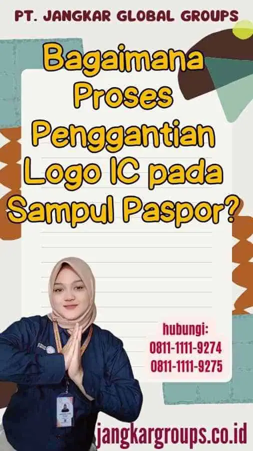 Bagaimana Proses Penggantian Logo IC pada Sampul Paspor