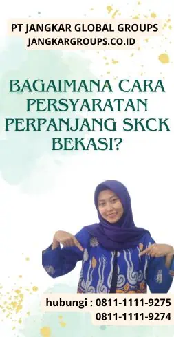 Bagaimana cara Persyaratan Perpanjang SKCK Bekasi