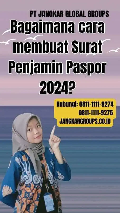 Bagaimana cara membuat Surat Penjamin Paspor 2024