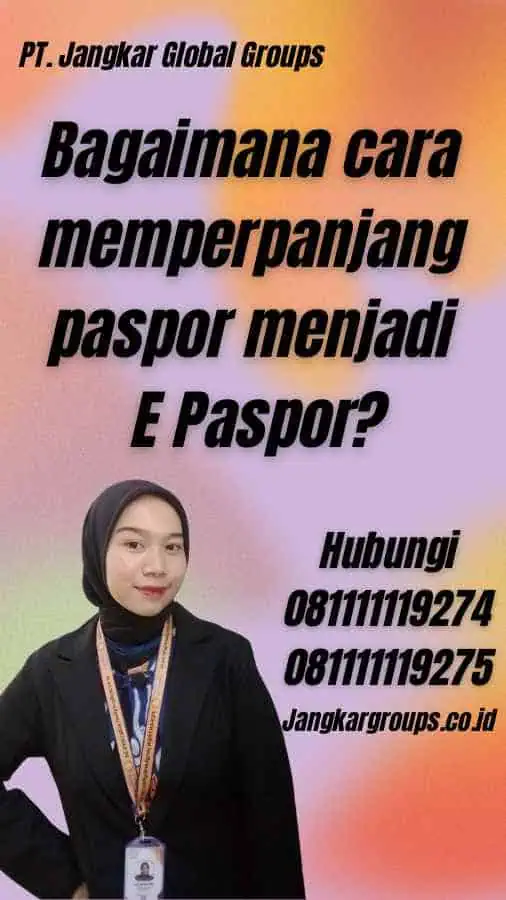 Bagaimana cara memperpanjang paspor menjadi E Paspor?