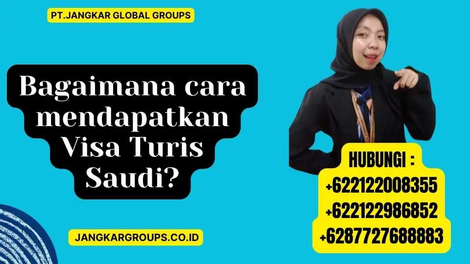 Bagaimana cara mendapatkan Visa Turis Saudi