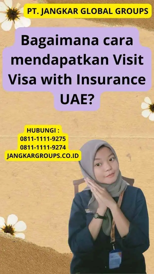 Bagaimana cara mendapatkan Visit Visa with Insurance UAE?