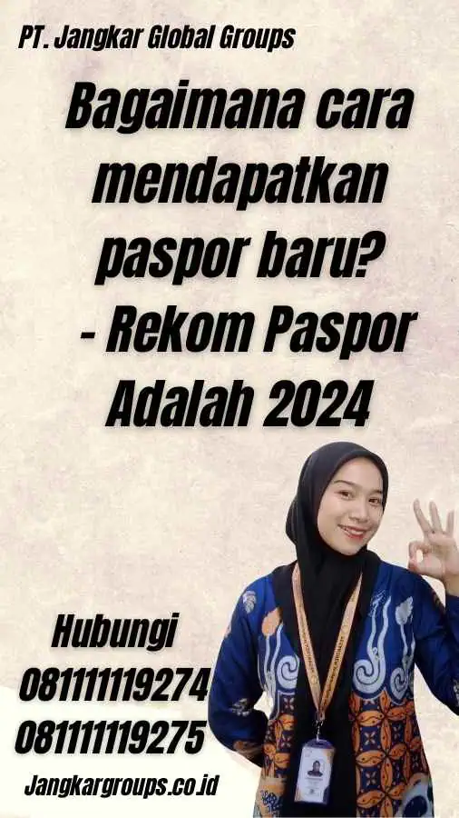 Bagaimana cara mendapatkan paspor baru? - Rekom Paspor Adalah 2024