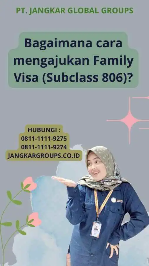 Bagaimana cara mengajukan Family Visa (Subclass 806)?