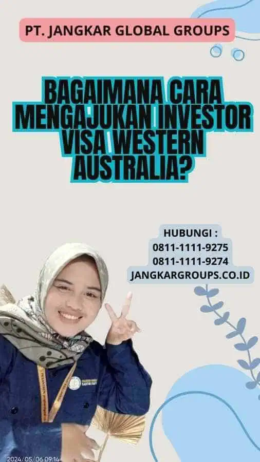 Bagaimana cara mengajukan Investor Visa Western Australia?