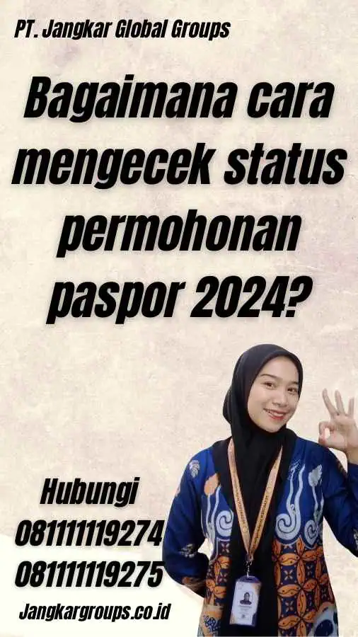 Bagaimana cara mengecek status permohonan paspor 2024?