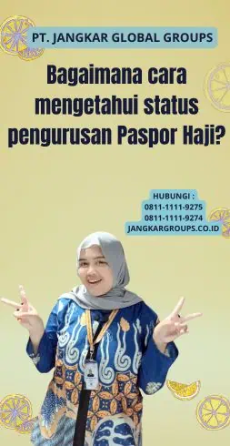 Bagaimana cara mengetahui status pengurusan Paspor Haji?